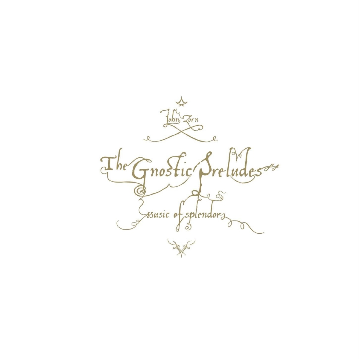 The Gnostic Preludes-- Music of Splendor.jpg